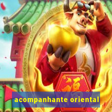 acompanhante oriental